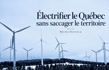 Électrifier le Québec sans saccager le territoire